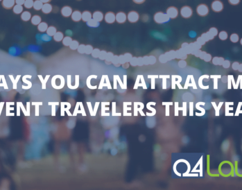 6 WAYS YOU CAN ATTRACT MORE EVENT TRAVELERS THIS YEAR